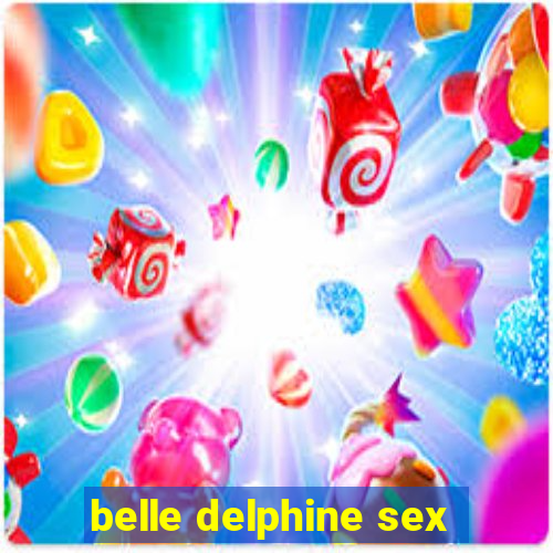 belle delphine sex